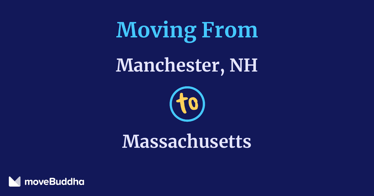 569 Movers From Manchester, NH to Massachusetts