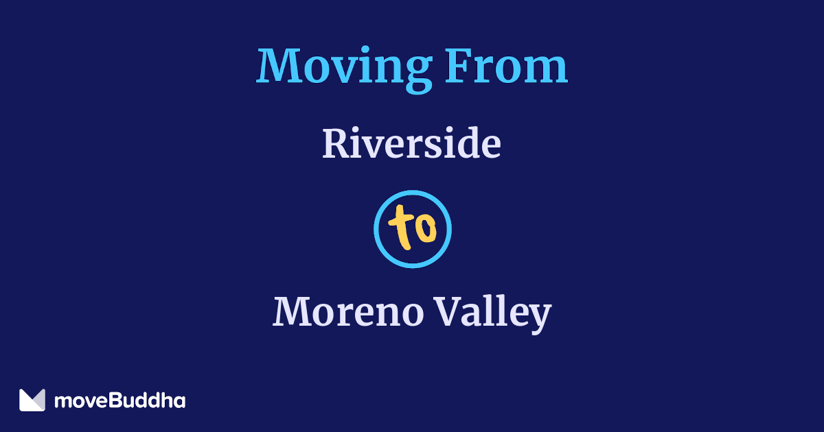 ($340) Movers From Riverside to Moreno Valley