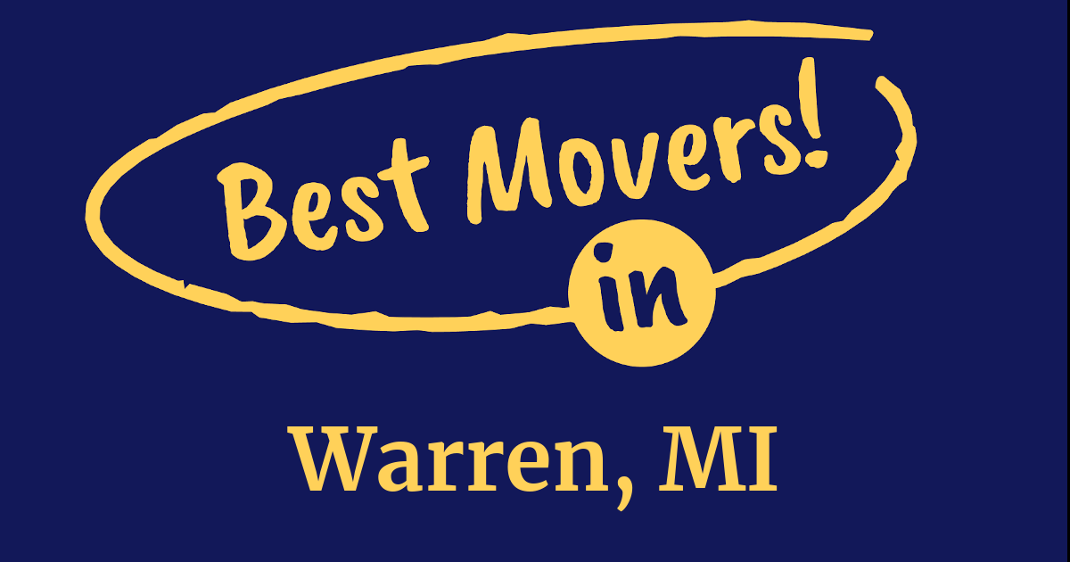 The BEST Movers in Warren, MI (2024 Guide)