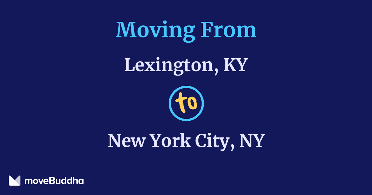 ($629+) Lexington, KY to New York City, NY Movers | moveBuddha