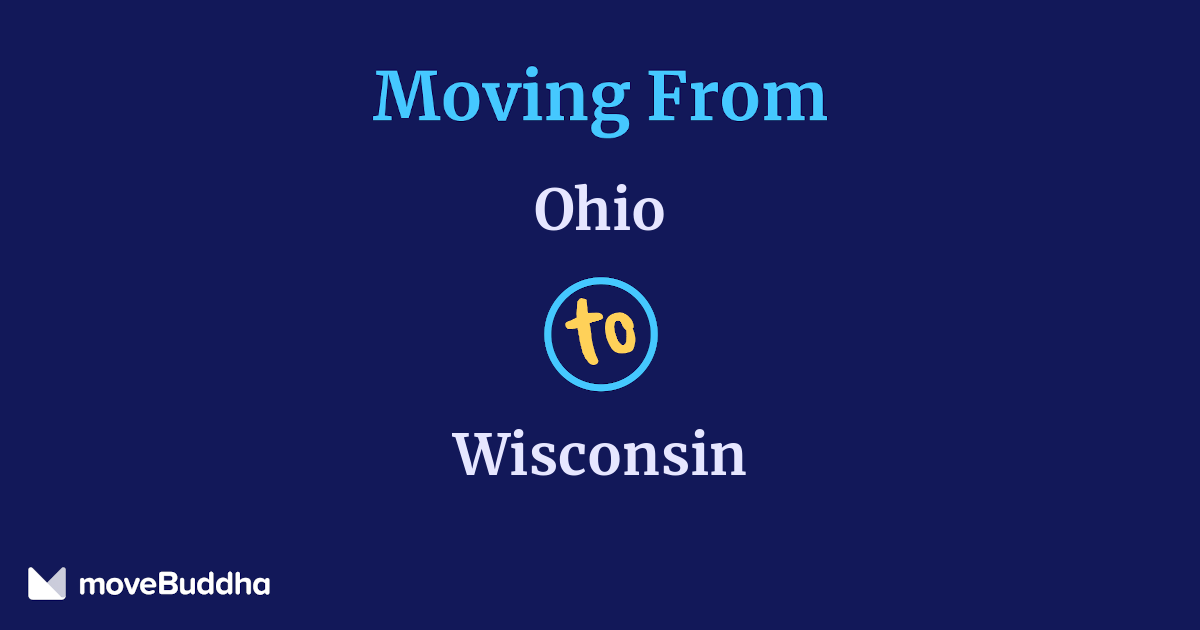 Moving from Ohio to Wisconsin ($2,500-$7,000) | moveBuddha