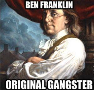 ben franklin original gangster