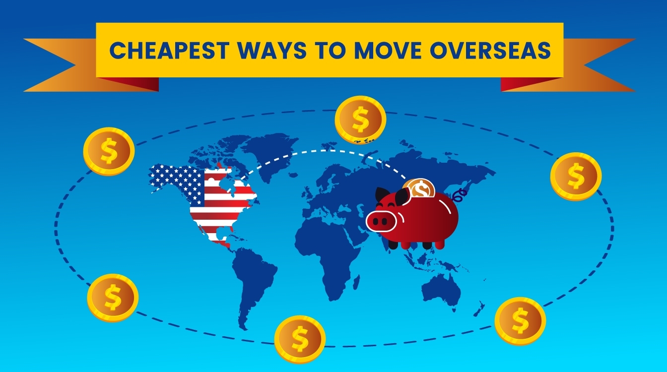 The Cheapest Ways to Move Overseas moveBuddha