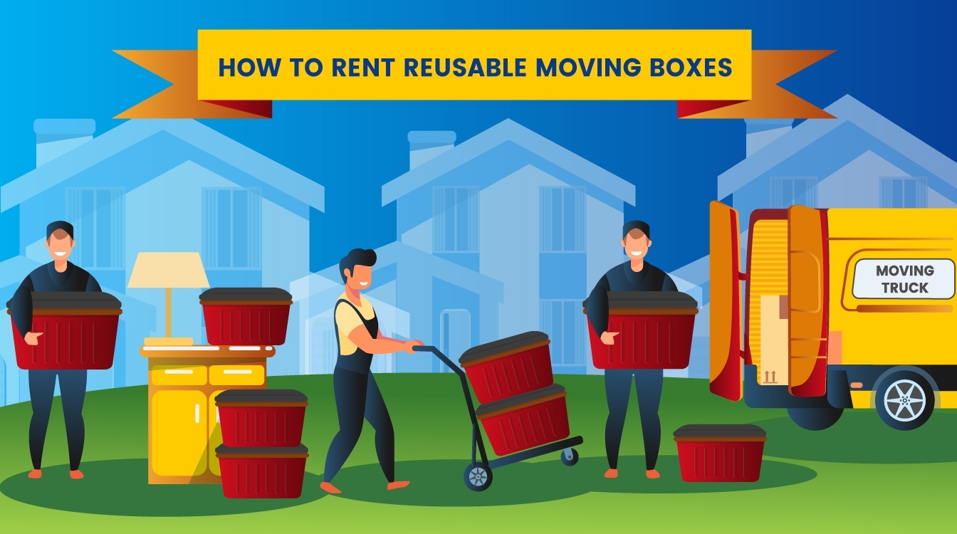 How and Where to Rent Reusable Moving Boxes moveBuddha